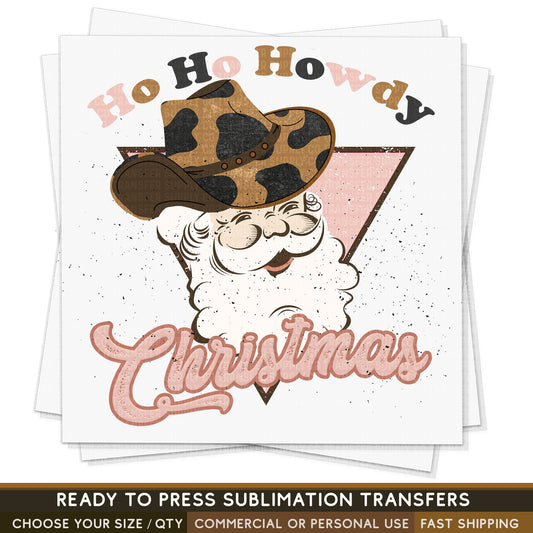 Ho Ho Howdy Cowboy Santa Pink Christmas Print, Ready To Press Sublimation Transfer, Ready To Press Transfers, Sublimation Prints