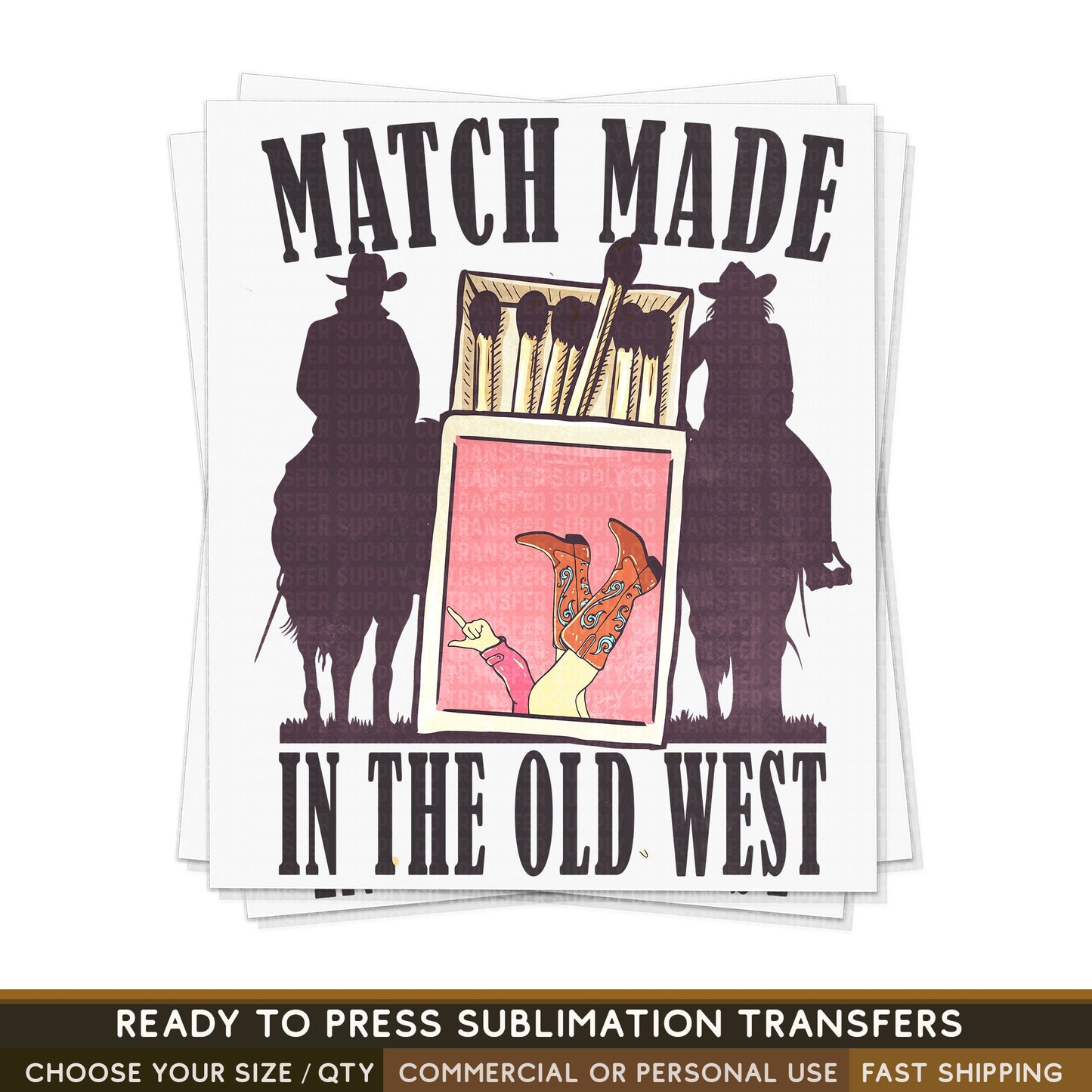 Match Made In The Old West, Valentines, Western Ready To Press Sublimation Transfers, Sublimation Prints, Sublimation Transfers