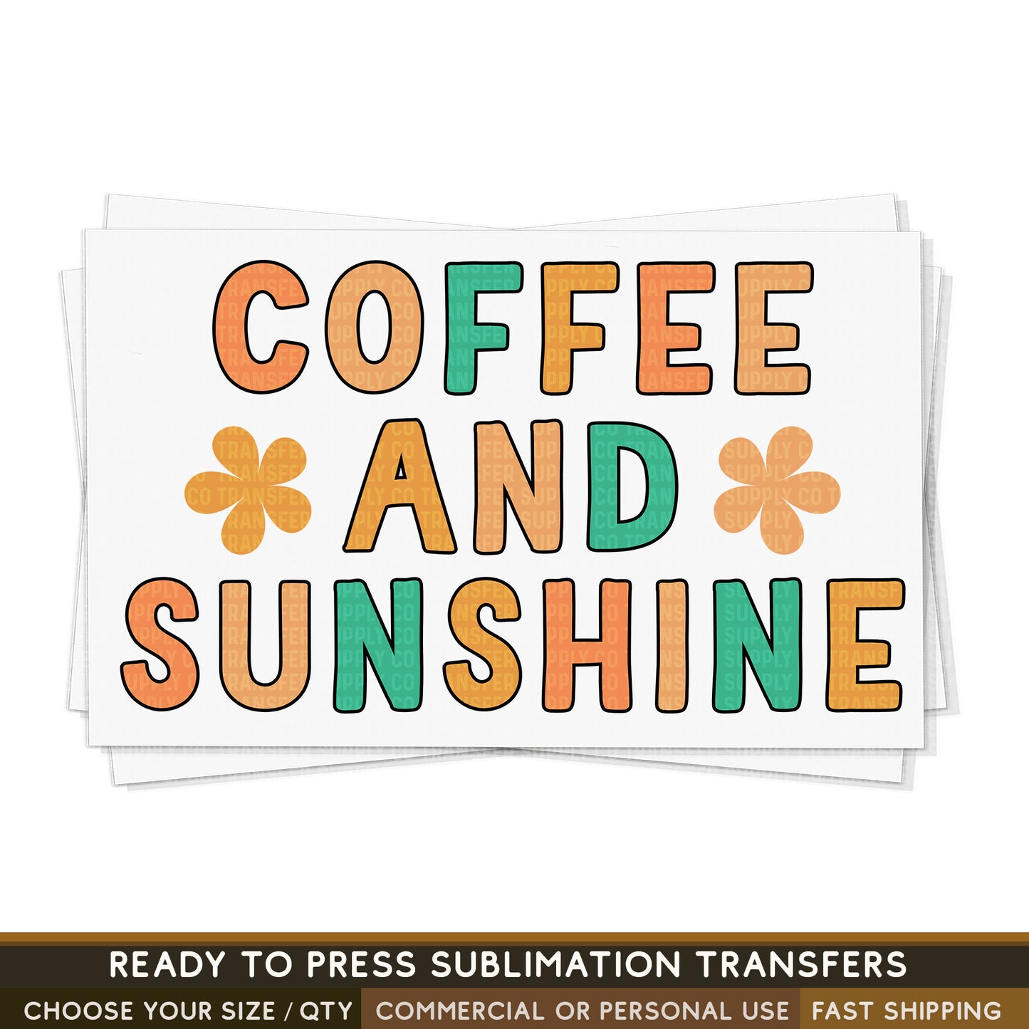 Coffee and Sunshine Sublimation Transfer,  Trendy Ready To Press Sublimation Transfers, Sublimation Prints, Sublimation Transfers