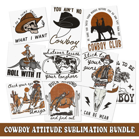 Cowboy Attitude Western Sublimation Bundle, Ready To Press Sublimation Transfers, Ready To Press, Sublimation Prints, Sublimation Transfers
