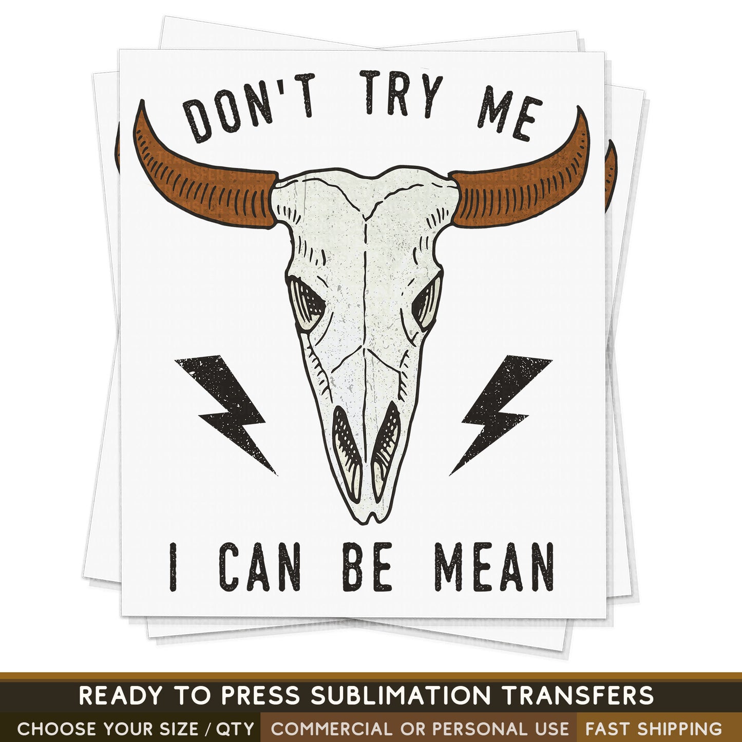 Don't Try Me Cow Skull Vintage Wild West Western, Ready To Press Sublimation Transfers, Ready To Press Transfers, Sublimation Print