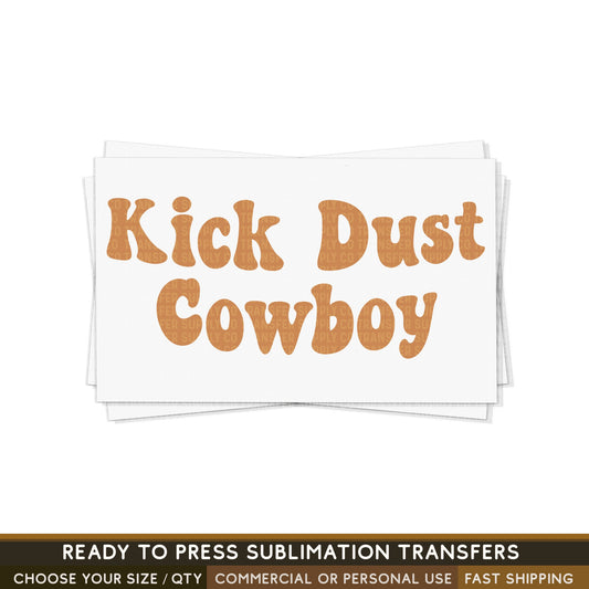 Western Kick Dust Cowboy, Ready To Press Sublimation Transfers, Ready To Press Transfers,Sublimation Prints, Sublimation Transfers
