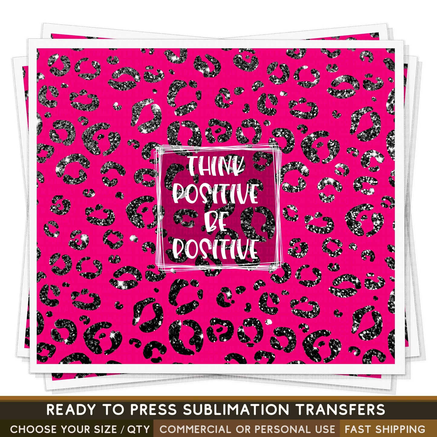 Think Positive Pink Leopard Print | Sublimation Tumbler Wraps, Sublimation Tumbler Transfers, Ready to Press Sublimation Transfers