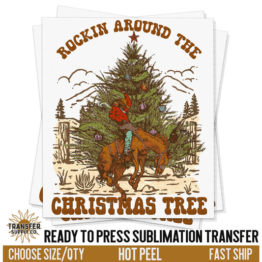 Rockin Around The Christmas Tree Cowboy Bronco Western, Ready To Press Sublimation Transfer, Ready To Press Transfers, Sublimation Prints