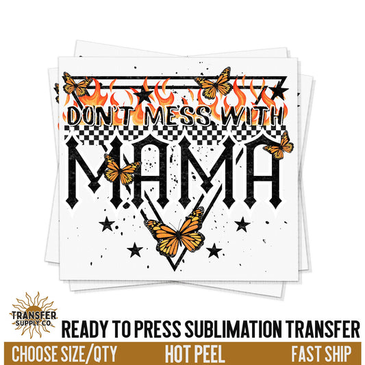 Don't Mess With Mama Rock Butterflies, Ready To Press Sublimation Transfer, Ready To Press Transfer, Sublimation Print, Sublimation Transfer