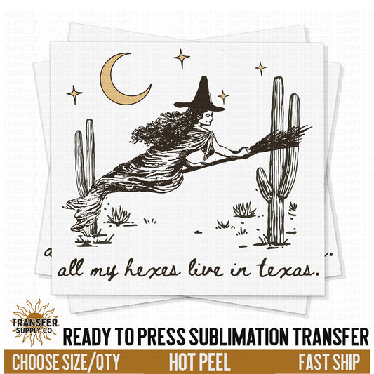 All My Hexes Live In Texas, Ready To Press Sublimation Transfers, Ready To Press Transfers,Sublimation Prints, Sublimation Transfers