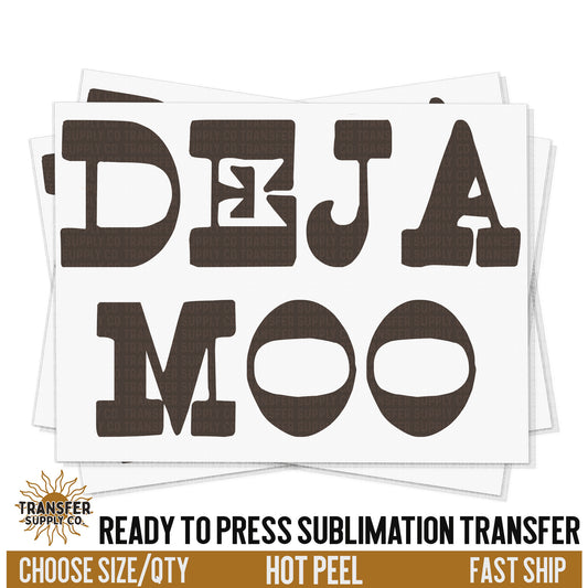 Deja Moo, Ready To Press Sublimation Transfers, Ready To Press Transfers, Sublimation Prints, Sublimation Transfers