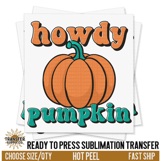 Howdy Pumpkin Halloween, Ready To Press Sublimation Transfers, Ready To Press Transfers, Sublimation Prints, Sublimation Transfers