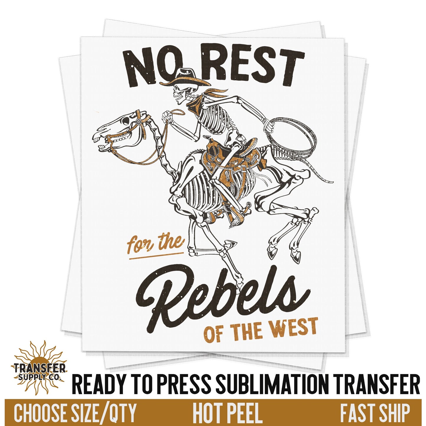 No Rest Rebels Of the West, Ready To Press Sublimation Transfers, Ready To Press Transfers, Sublimation Prints, Sublimation Transfers