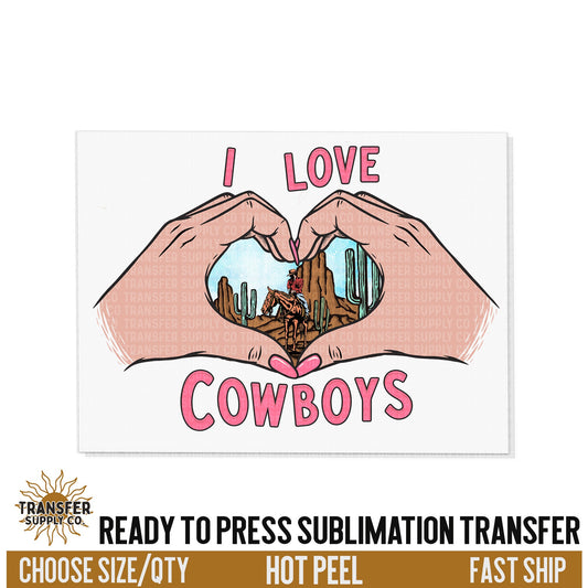 I Love Cowboys Heart Hands, Ready To Press Sublimation Transfers, Ready To Press Transfers, Sublimation Prints, Sublimation