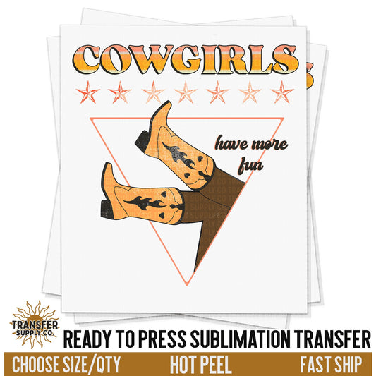 Cowgirls Have All The Luck Sublimation Transfer, Ready To Press Sublimation Transfers, Ready To Press Transfers, Sublimation Prints