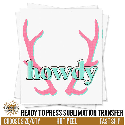 Howdy Antlers Sublimation Transfer Western Ready To Press Sublimation Transfer | Sublimation Transfer Prints, Printed Sublimation Transfers