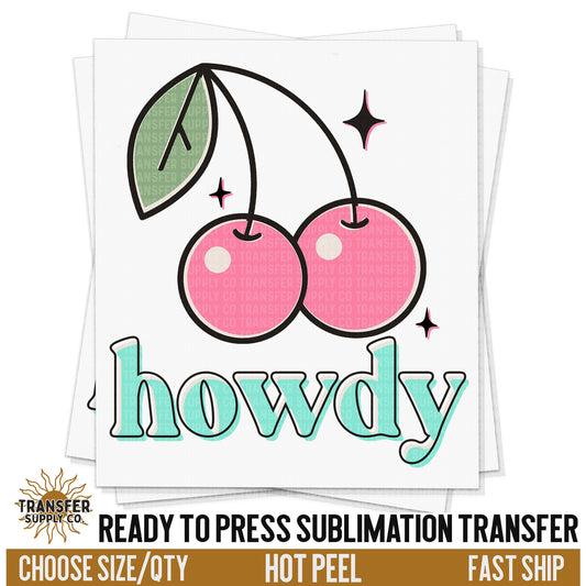 Cherries Howdy Sublimation Transfer, Wild West Western, Ready To Press Sublimation Transfers, Ready To Press Transfers, Sublimation Prints