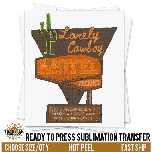 Lonely Cowboy Motel, Western Ready To Press Sublimation Transfers, Ready To Press, Sublimation Prints, Sublimation Transfers