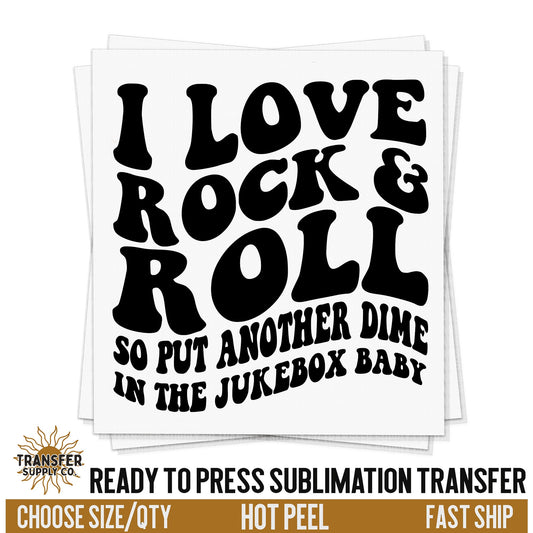 I Love Rock N Roll, Ready To Press Sublimation Transfers, Ready To Press Sublimation Prints, Sublimation Prints, Sublimation Transfers