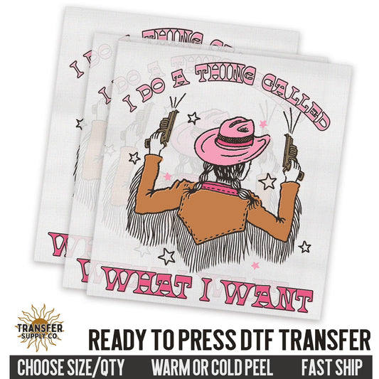 I Do A Thing Called What I Want Ready To Press DTF Transfer | Dtf Transfer Prints, Printed Dtf Transfers, Dtf Transfers Ready To Press