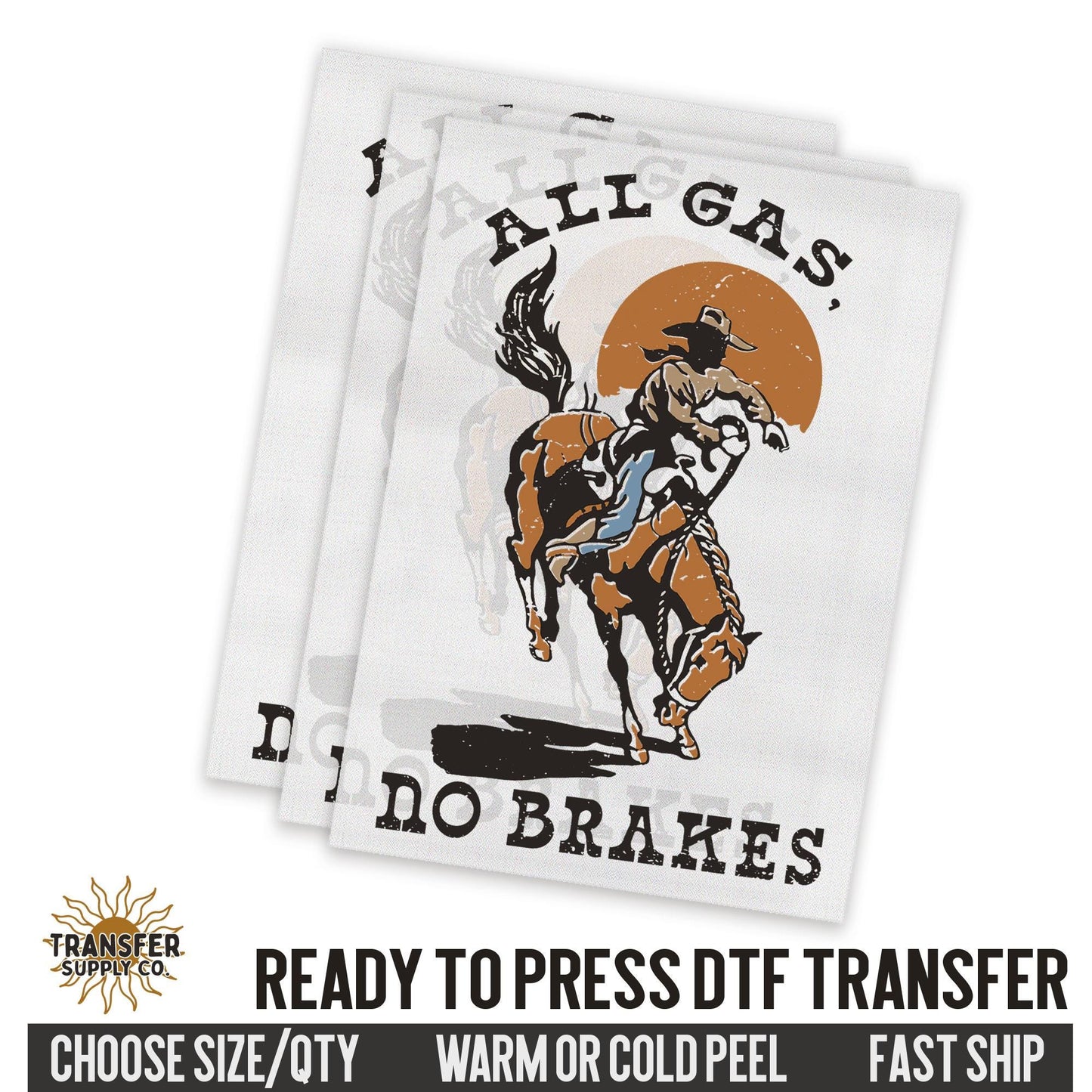 All Gas No Brakes Cowboy Dtf Transfer Sheet, Western Ready To Press DTF Transfer, Ready To Press DTF Film Transfer, Western DTF Transfer