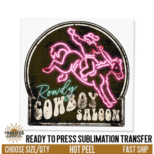 Rowdy Cowboy Saloon Sublimation Transfer, Western Print, Ready To Press Sublimation Transfers, Ready To Press Transfers,Sublimation Prints