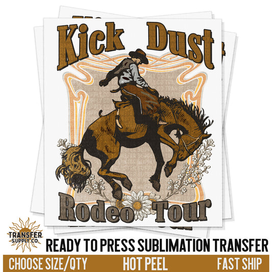 Kick Dust Rodeo Tour Sublimation Transfer, READY TO PRESS Transfer, Western Sublimation Transfer, Western Sublimation Print