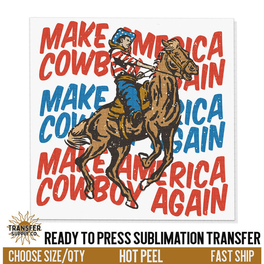 Make America Cowboy Fourth Of July Sublimation, Summer Ready To Press Sublimation Transfers, Ready To Press Transfers, Sublimation Transfers