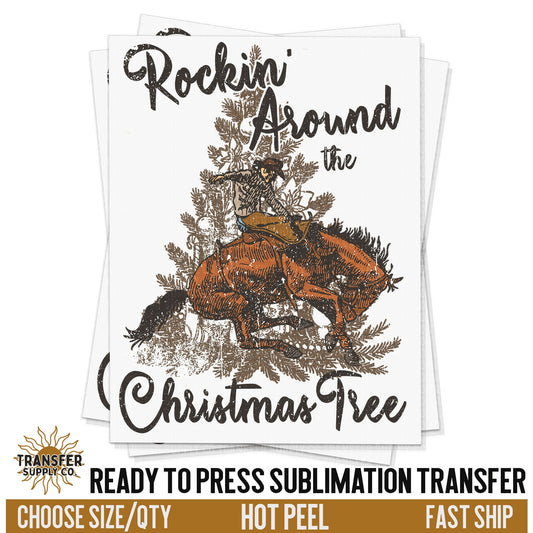 Rockin Around The Christmas Tree Cowboy Bronco Western, Ready To Press Sublimation Transfer, Ready To Press Transfers, Sublimation Prints