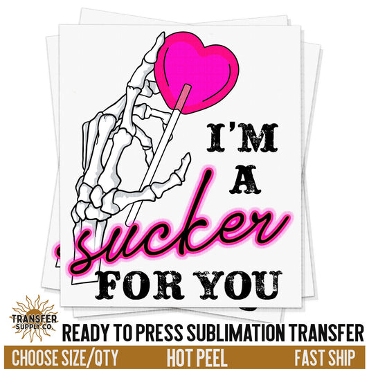 I'm A Sucker For You Skeleton Valentines, READY TO PRESS Sublimation Transfer, Sublimation Transfer, Country Western Sublimation Transfer