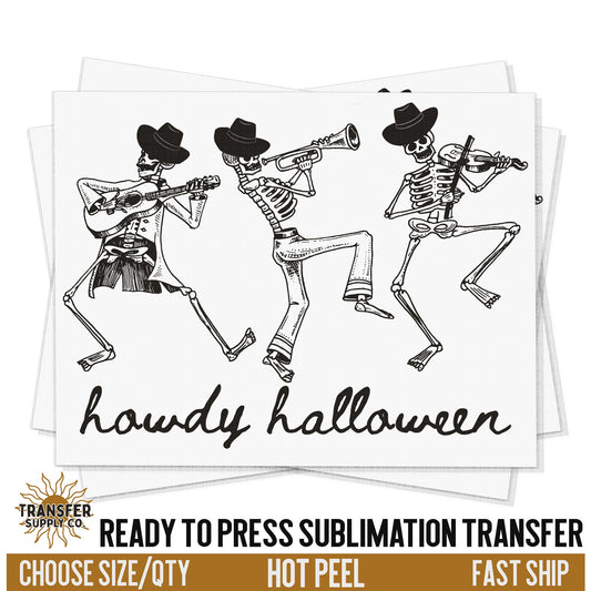 Howdy Halloween Skeletons, Ready To Press Sublimation Transfers, Ready To Press Transfers, Sublimation Prints, Sublimation Transfers