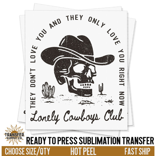 Lonely Cowboys Club, Western Ready To Press Sublimation Transfers, Ready To Press, Sublimation Prints, Sublimation Transfers