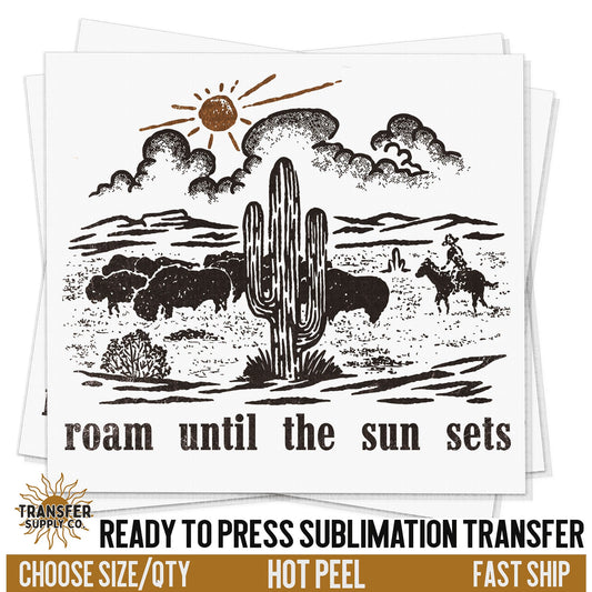 Buffalo Roam Where Sun Sets, Western Ready To Press Sublimation Transfers, Ready To Press, Sublimation Prints, Sublimation Transfers