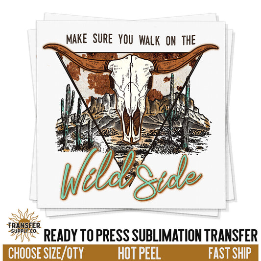 Walk On The Wild Side Cow Skull Sublimation Transfer, READY TO PRESS Transfer, Western Sublimation Transfer, Western Sublimation Print