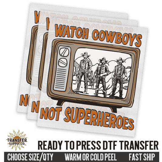 Watch Cowboys Not Superhereos Dtf Sheet, Western Ready To Press DTF Transfer, Ready To Press DTF Film Transfer, Western DTF Transfer