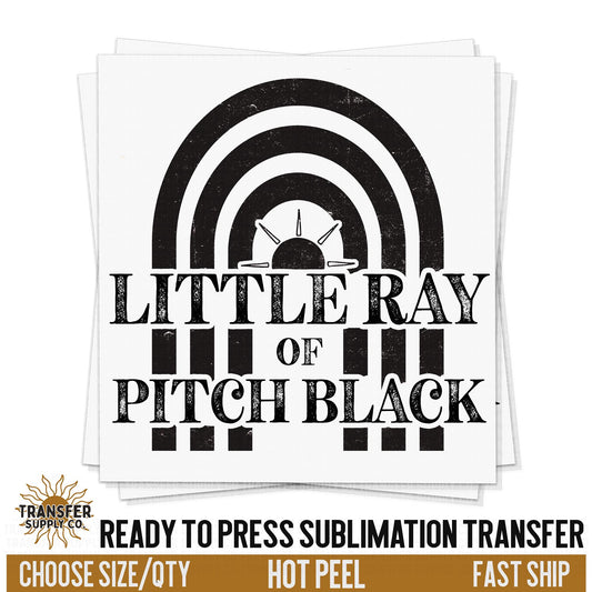 Little Ray Of Pitch Black, Ready To Press Sublimation Transfers, Ready To Press Transfers,Sublimation Prints, Sublimation Transfers