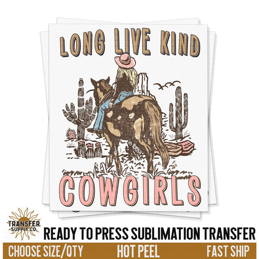 Long Live Kind Cowgirls, Pink Desert, Western Ready To Press Sublimation Transfers, Sublimation Prints, Sublimation Transfers