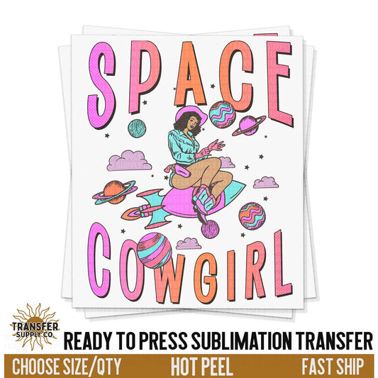 Space Cowgirl, Western Ready To Press Sublimation Transfers, Sublimation Prints, Sublimation Transfers