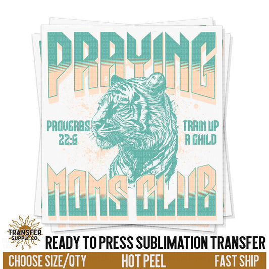 Praying Moms Club Sublimation Transfer, Religious Trendy Ready To Press Sublimation Transfers, Sublimation Prints, Sublimation Transfers