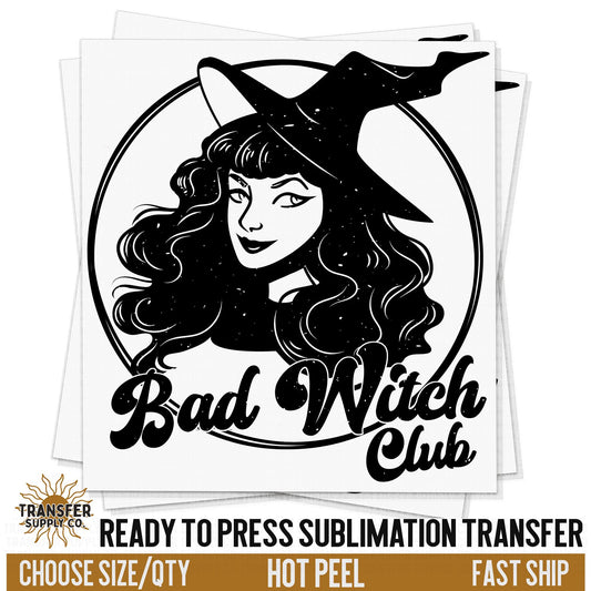 Bad Witch Club Halloween, Ready To Press Sublimation Transfers, Ready To Press Transfers,Sublimation Prints, Sublimation Transfers