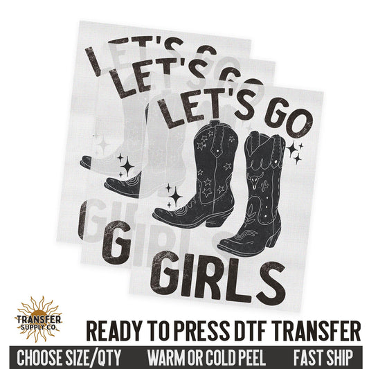 Let's Go Girls, Western Wedding, Country Music Western Ready To Press DTF Transfer | Dtf Transfer Prints, Printed Dtf Transfers