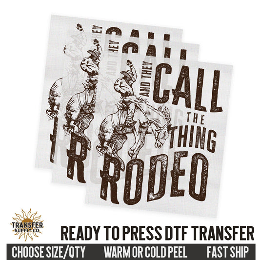 And They Call The Thing Rodeo, 90s Country Music Western Ready To Press DTF Transfer | Dtf Transfer Prints, Printed Dtf Transfers