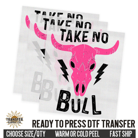 Take No Bull Cow Skull, Western Dtf Sheet, Western Ready To Press DTF Transfer, Ready To Press DTF Film Transfer, Western DTF Transfer