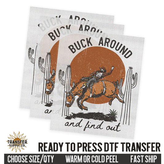 Buck Around and Find Out, Rodeo Cowboy, Western Ready To Press DTF Transfer, Dtf Transfer Prints, Printed Dtf Transfer, Dtf Film Transfer