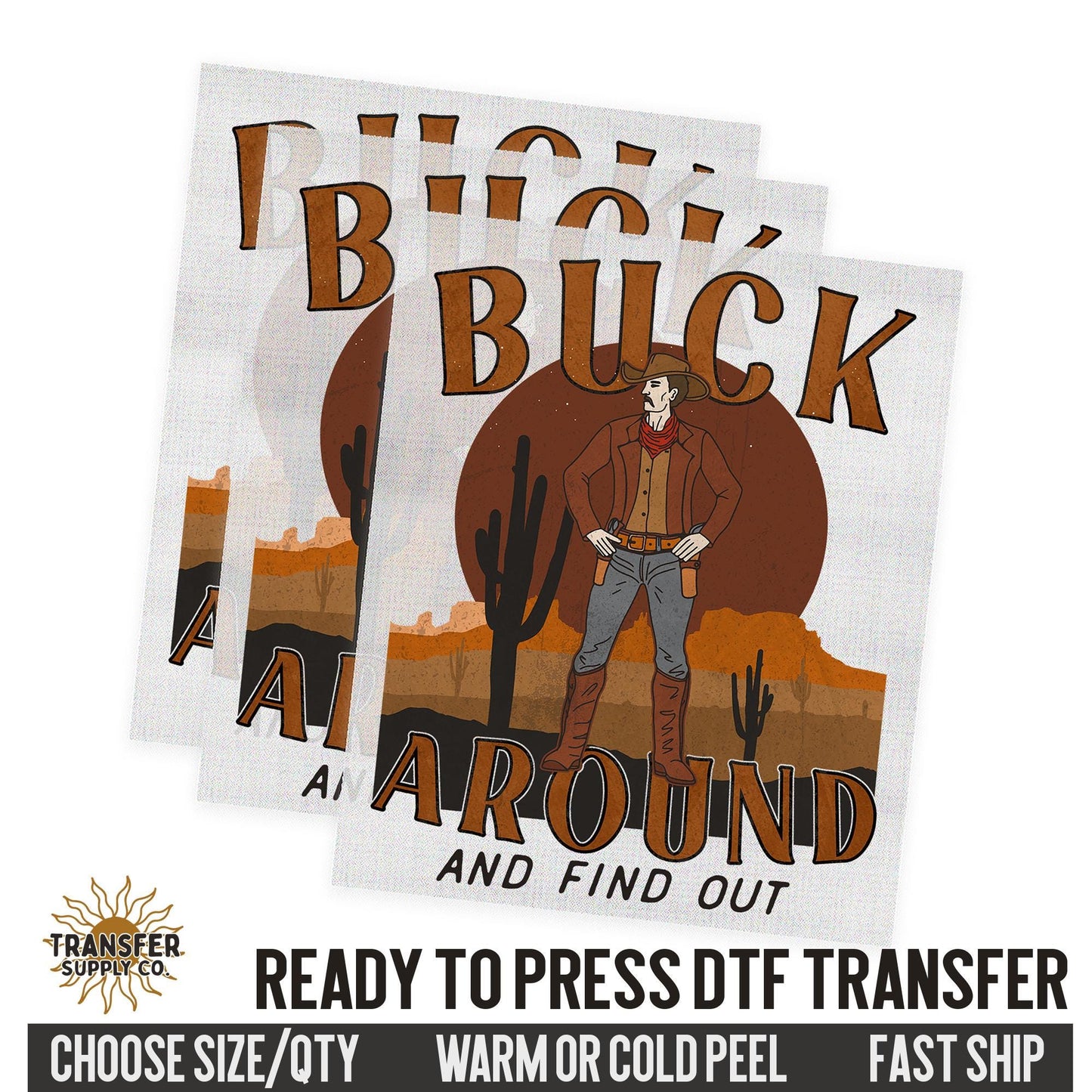 Buck Around and Find Out, Rodeo Cowboy, Western Ready To Press DTF Transfer, Dtf Transfer Prints, Printed Dtf Transfer, Dtf Film Transfer