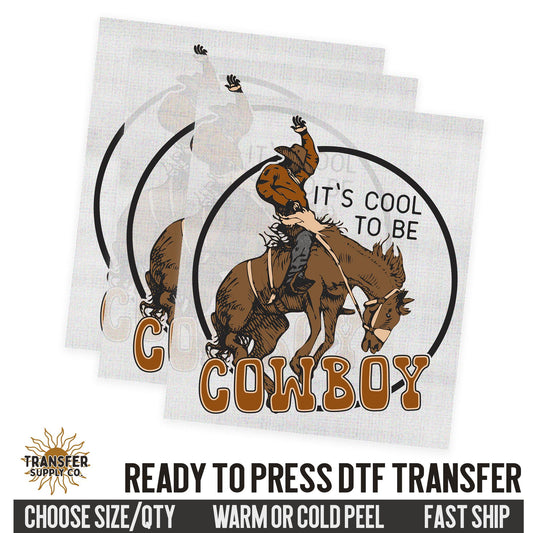 Cool To Be Cowboy, Rodeo Cowboy, Western Ready To Press DTF Transfer, Dtf Transfer Prints, Printed Dtf Transfer, Dtf Film Transfer