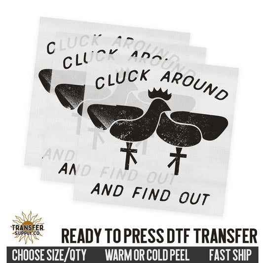 Cluck Around and Find Out, Western Ready To Press DTF Transfer, Dtf Transfer Print, Printed Dtf Transfer, Dtf Film Transfer