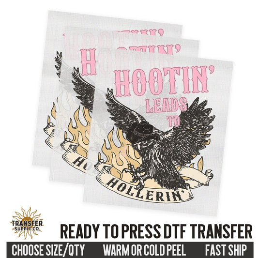 Hooting Leads To Hollering, Western Ready To Press DTF Transfer, Dtf Transfer Print, Printed Dtf Transfer, Dtf Film Transfer