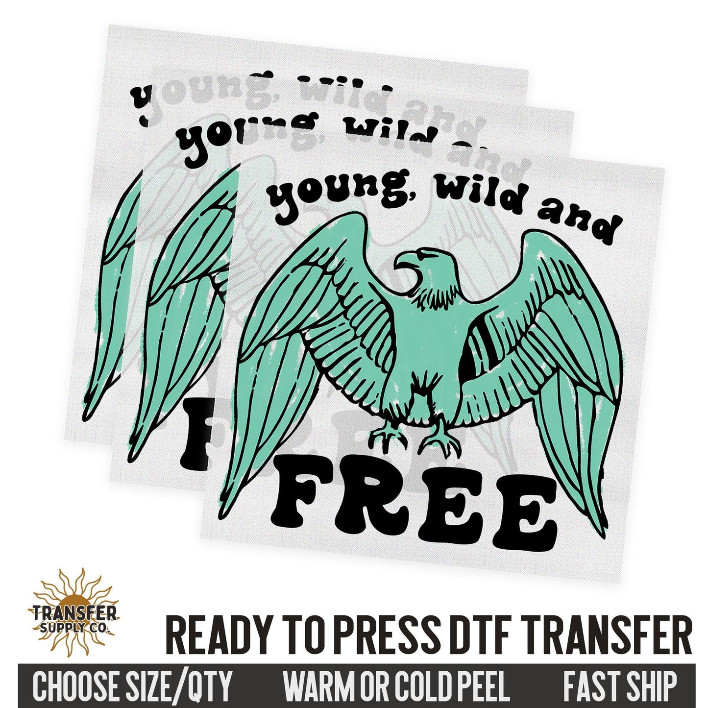 Young Wild and Free Eagle, Retro Ready To Press DTF Transfer, Dtf Transfer Print, Printed Dtf Transfer, Transfer Ready To Press