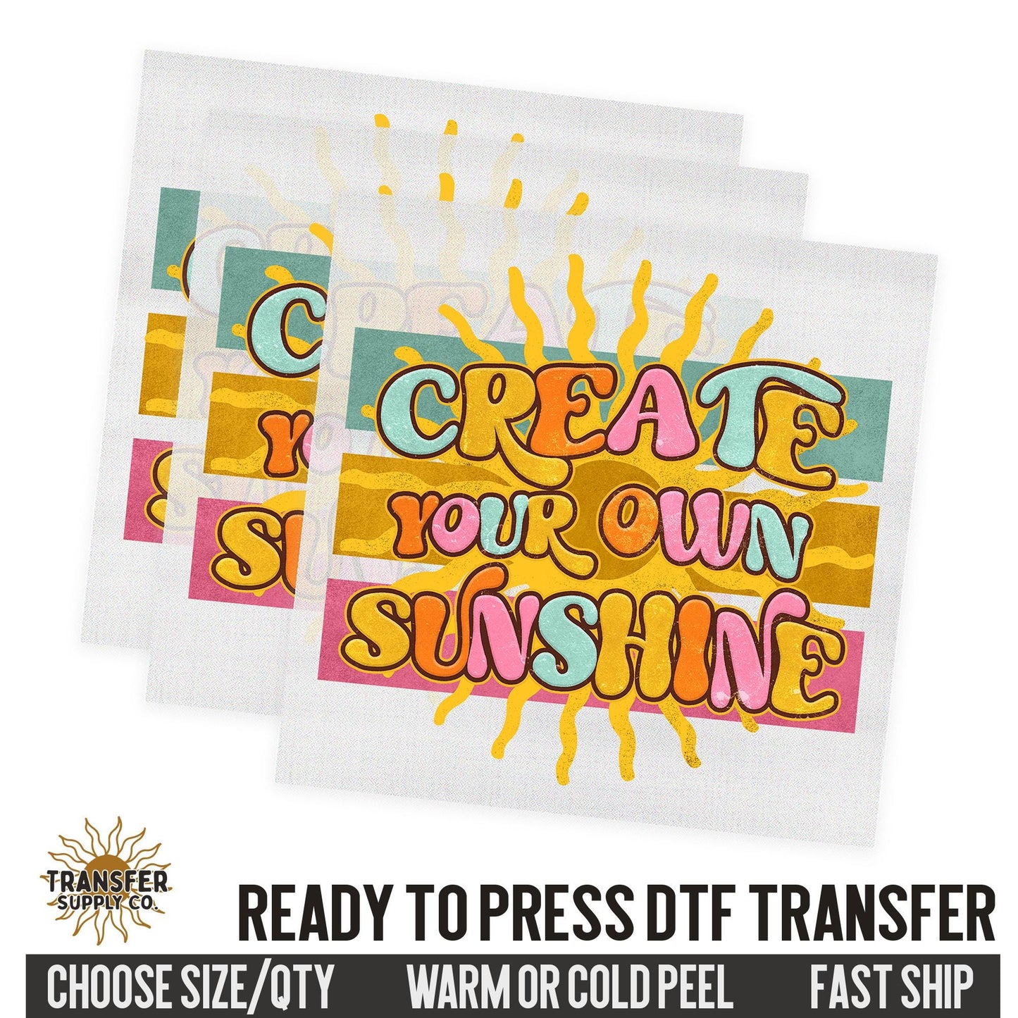 Create Your Own Sunshine, Retro Ready To Press DTF Transfer, Dtf Transfer Print, Printed Dtf Transfer, Transfer Ready To Press