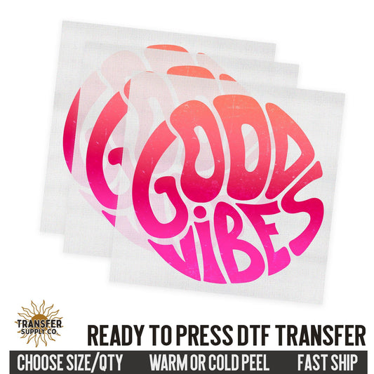 Good Vibes, Retro Ready To Press DTF Transfer, Dtf Transfer Print, Printed Dtf Transfer, Transfer Ready To Press