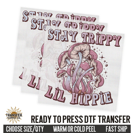 Stay Trippy Lil Hippie Mushroom, Retro Ready To Press DTF Transfer, Dtf Transfer Print, Printed Dtf Transfer, Transfer Ready To Press