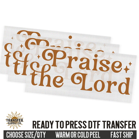 Praise The Lord, Religious Ready To Press DTF Transfers, Ready To Press DTF Film Transfer, DTF Transfer