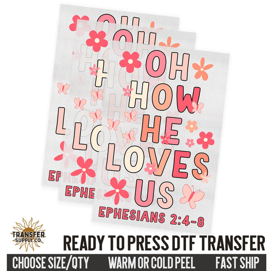 Oh How He Loves Us, Religious Ready To Press DTF Transfers, Ready To Press DTF Film Transfer, DTF Transfer